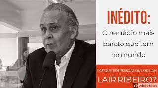 O remédio mais BARATO QUE TEM NO MUNDO  Dr Lair Ribeiro [upl. by Leemaj]