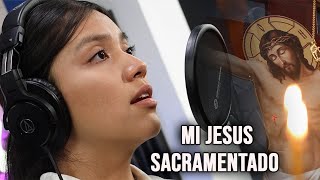 Mi jesus sacramentado  Canto de Adoración [upl. by Jacquelynn]