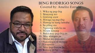 BING RODRIGO Songs [upl. by Whyte538]