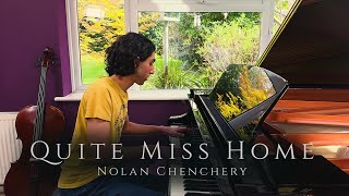 Quite Miss Home by James Arthur  Piano Cover by Nolan Chenchery [upl. by Ullman]