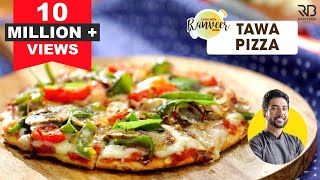 Easy Tawa Pizza  तवा पिज्जा रेसिपी  Pizza at home without oven without yeast  Chef Ranveer Brar [upl. by Ynes]