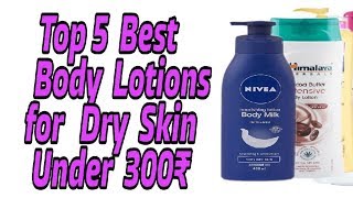 Top 5 Best Body Lotions for Dry Skin Under 300₹  Best Body Lotions for Winters [upl. by Windy]