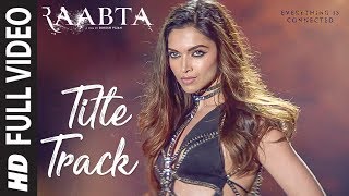 Raabta Title Song Full Video  Deepika Padukone Sushant Singh Rajput Kriti Sanon  Pritam Jam 8 [upl. by Cima]