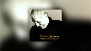 İlhan Şeşen  Neler Oluyor Bize [upl. by Varion]