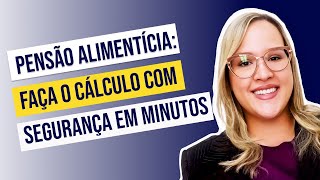 Como calcular a pensão alimentícia de forma rápida e segura para advogados [upl. by Billmyre]