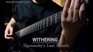 Humanitys Last Breath  Withering RIFF COVER [upl. by Ardnahs158]