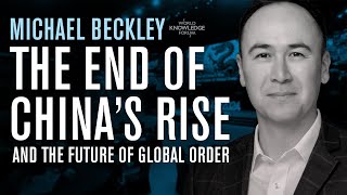 Michael Beckley on The End of China’s Rise amp the Future of Global Order  WORLD KNOWLEDGE FORUM 2024 [upl. by Nelav]