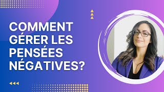 Comment gérer les pensées automatiques négatives [upl. by Kreit]