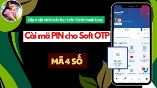 Sinh trắc học Cách cài đặt PIN Soft OTP trên ứng dụng ngân hàng VietinBank iPay TÍNH DƯƠNG TV [upl. by Nnaeel]