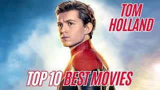 Tom Holland Top 10 Movies with Mind Blowing Fun Facts [upl. by Halden973]