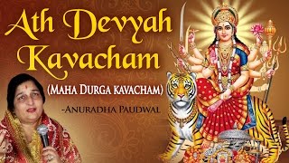 Maha Durga Kavacham by Anuradha Paudwal  Ath Devyah Kavacham  Shri Durga Saptshati [upl. by Naesyar733]