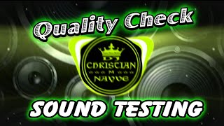 Quality Check Sound Testing  Dj Christian Nayve [upl. by Ho]