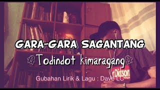 GaraGara Sagantang Todindot kimaragang  Dave LC New version 2020 [upl. by Polinski]