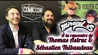 À la rencontre de Thomas Astruc amp Sébastien Thibaudeau Comic Con 2016 [upl. by Morganica]