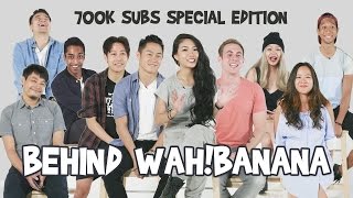 700k Special Edition Behind WahBanana [upl. by Mei733]