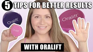 5 TIPS FOR BETTER RESULTS WITH ORALIFT [upl. by Isahella]