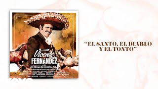 Vicente Fernández  El Santo el Diablo y el Tonto LetraLyrics [upl. by Ibbison817]