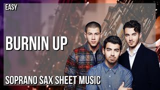 Soprano Sax Sheet Music How to play Burnin Up by Jonas Brothers [upl. by Auqinal680]