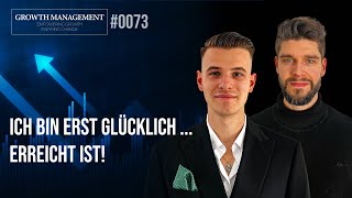 Ich bin erst glücklich wenn  erreicht ist  Growth Management 0073 [upl. by Muriah]