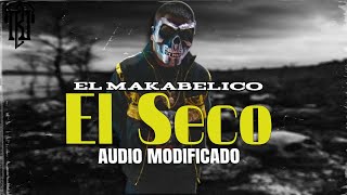 El Seco  El Makabelico AUDIO MODIFICADO El Comando Exclusivo  Letra 2023 [upl. by Nwahsyd]