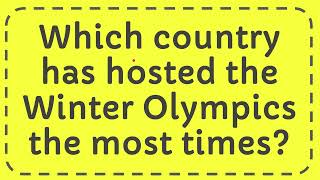 Which country has hosted the Winter Olympics the most times [upl. by Lyndon891]