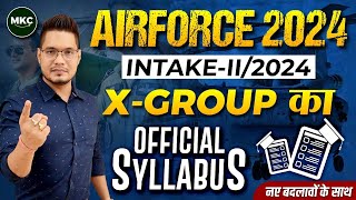 Airforce Official Syllabus 2024  Airforce X Group Syllabus  Airforce Syllabus X Group  MKC [upl. by Varhol753]