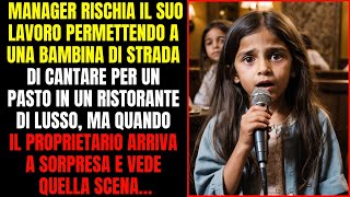 UOMO LASCIA CANTARE UNA BAMBINA SENZATETTO PER DEL CIBO MA QUANDO IL PROPRIETARIO ARRIVA E VEDE [upl. by Ahcatan]