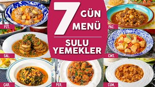 Bugün Ne Pişirsem 2 7 Güne 7 Farklı Sulu Yemek Tarifi Menü Önerileriyle  Sulu Yemek Tarifleri [upl. by Maitilde]