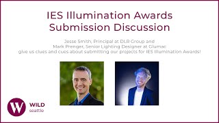 2023 Jan  WILD Seattle IES Illumination Awards Submission Discussion with Former Judges [upl. by Simons]