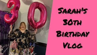 Sarahs 30Th Birthday Day Vlog 23 [upl. by Amapuna297]