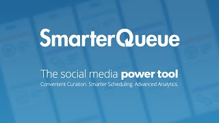 Introducing SmarterQueue the Social Media Power Tool CC [upl. by Domini]