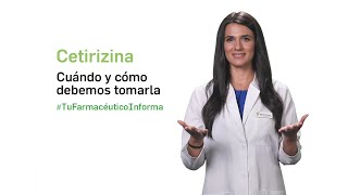 Cetirizina cuándo y cómo debemos tomarla Tu Farmacéutico Informa [upl. by Caren]