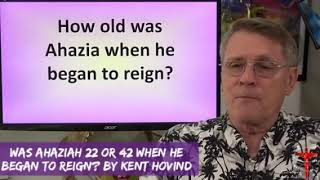 How Old Was Ahaziah When He Began To Reign 22 or 42 2 Kings 826 amp 2 Chronicles 222 by Kent Hovind [upl. by Powe]