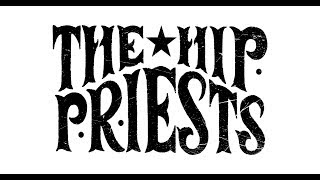 THE HIP PRIESTS  WELCOME TO SHIT ISLAND [upl. by Yalhsa]