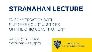 The 2024 Stranahan Lecture quotA Conversation with Supreme Court Justices on the Ohio Constitutionquot [upl. by Nylehtak]