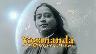 Yogananda and the Kriya Yoga Masters Trailer [upl. by Atinor324]