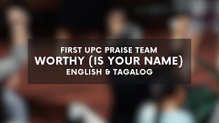 Worthy Is Your Name English amp Tagalog [upl. by Vezza]