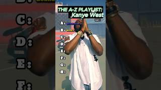 Which is the best Kanye West Song for every letter kanyewest [upl. by Eneryc]