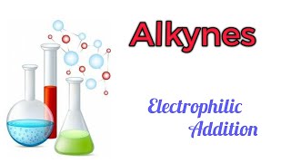 Electrophilic Addition Reaction  Alkyne  Part  4  Class  11 Chemistry  Class12  BSc [upl. by Nirot]