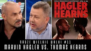 MARVIN HAGLER VS THOMAS HEARNS  NASZE WIELKIE WALKI 11 [upl. by Sergo343]