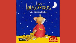 Leo Lausemaus will nicht schlafen  Hörbuch für Kinder [upl. by Quillan]