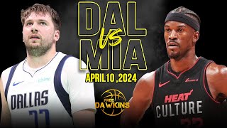 Dallas Mavericks vs Miami Heat Full Game Highlights  April 10 2024  FreeDawkins [upl. by Acsirp]