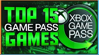 Top 15 Xbox Game Pass Games THAT YOU NEED TO PLAY  2023 [upl. by Risser162]