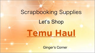 SCRAPBOOKING SUPPLIES TEMU HAUL  Haul number 5  Organized and Put Away  scrapbooking [upl. by Darn]