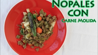 Nopales Con Carne Molida How To [upl. by Nosirrah881]