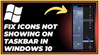 How To Fix Icons Not Showing On Taskbar In Windows 10  Simple Guide [upl. by Liban]