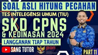 PART 11 PASTI KELUAR TAHUN INI  OPERASI HITUNG PECAHAN  TIU CPNS amp KEDINASAN 2024 [upl. by Julianna]