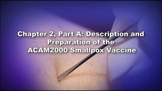 Chapter 2 Part A Description and Preparation of the ACAM2000 Smallpox Vaccine [upl. by Coussoule]