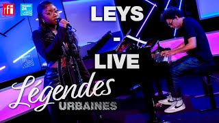 Leys  Je suis en live dans Légendes Urbaines [upl. by Kcirb583]