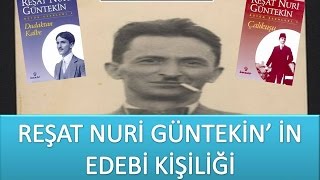 REŞAT NURİ GÜNTEKİN İN HAYATI EDEBİ KİŞİLİĞİ LYS EDEBİYAT [upl. by Sonitnatsnoc]